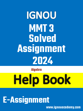 IGNOU MMT 3 Solved Assignment 2024